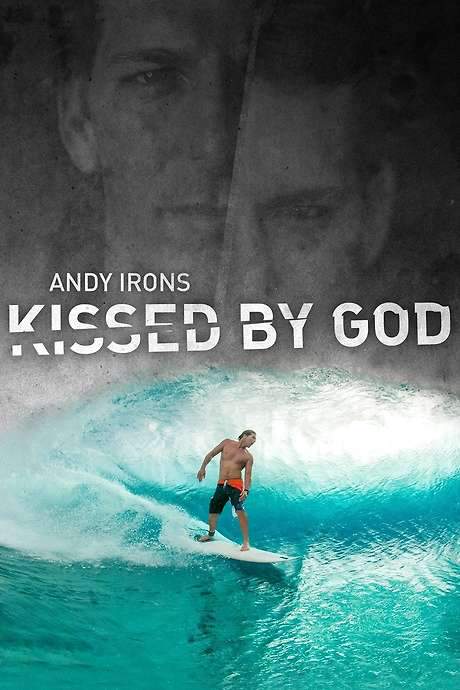 Andy Irons: Kissed by God